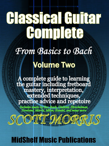 Classical Guitar Complete: From Basics to Bach (Volume Two) - Digital Version